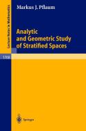 Analytic and Geometric Study of Stratified Spaces di Markus J. Pflaum edito da Springer-Verlag GmbH