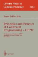 Principles and Practice of Constraint Programming - CP'99 di Joxan Jaffar edito da Springer Berlin Heidelberg