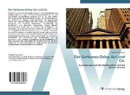 Der Sarbanes-Oxley Act und Co. di Stefanie Dormeyer edito da AV Akademikerverlag