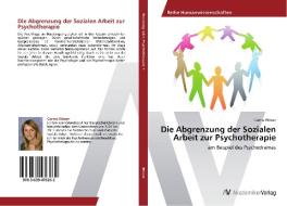 Die Abgrenzung der Sozialen Arbeit zur Psychotherapie di Carina Wöran edito da AV Akademikerverlag