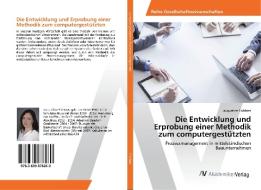 Die Entwicklung und Erprobung einer Methodik zum computergestützten di Jacqueline Fichtner edito da AV Akademikerverlag