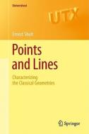 Points And Lines di Ernest Shult edito da Springer-verlag Berlin And Heidelberg Gmbh & Co. Kg