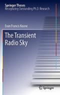 The Transient Radio Sky di Evan Francis Keane edito da Springer-Verlag GmbH