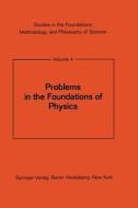 Problems in the Foundations of Physics edito da Springer Berlin Heidelberg