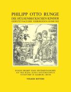 Philipp Otto Runge - Die hülsenbeckschen Kinder - Gedeutet nach der verborgenen Geometrie di Volker Ritters edito da Books on Demand