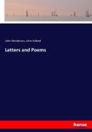 Letters and Poems di John Henderson, John Ireland edito da hansebooks