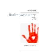 Berlin, west story 75 di Eduardo Esmi edito da Books on Demand