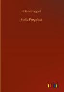 Stella Fregelius di Haggard H. Rider Haggard edito da Outlook Verlag