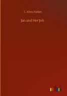 Jan and Her Job di L. Allen Harker edito da Outlook Verlag