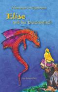Abenteuer im Buntmeer - Elise und der Drachenfisch di Anna Katharina Moll edito da Books on Demand