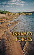 Unnamed Forces di Peter de Chamier edito da Books on Demand