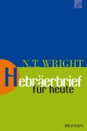 Hebräerbrief für heute di Nicholas Thomas Wright edito da Brunnen-Verlag GmbH