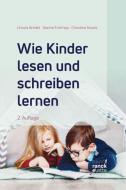 Wie Kinder lesen und schreiben lernen di Ursula Bredel, Nanna Fuhrhop, Christina Noack edito da Narr Dr. Gunter