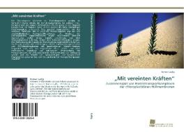 "Mit vereinten Kräften" di Roman Ladig edito da Südwestdeutscher Verlag für Hochschulschriften AG  Co. KG