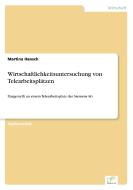 Wirtschaftlichkeitsuntersuchung von Telearbeitsplätzen di Martina Hansch edito da Diplom.de