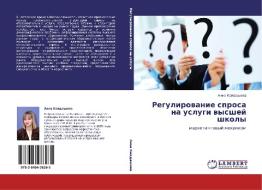 Regulirovanie Sprosa Na Uslugi Vysshey Shkoly di Kaydashova Anna edito da Lap Lambert Academic Publishing