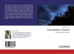 Case System in Oromo di Abebe K. Gonfa edito da LAP Lambert Academic Publishing