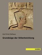 Grundzüge der Stilentwicklung di Karl Ernst Osthaus edito da SaxoniaBuch