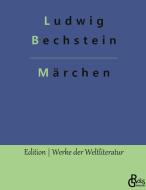 Märchen di Ludwig Bechstein edito da Gröls Verlag