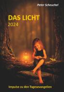 DAS LICHT 2024 di Peter Scheuchel edito da Buchschmiede