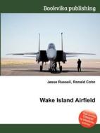 Wake Island Airfield edito da Book On Demand Ltd.