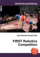 First Robotics Competition edito da Book On Demand Ltd.