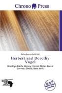 Herbert And Dorothy Vogel edito da Chrono Press