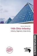 14th Ohio Infantry edito da Brev Publishing