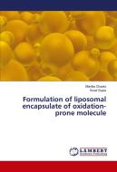 Formulation of liposomal encapsulate of oxidation-prone molecule di Malvika Chawla, Swati Gupta edito da LAP Lambert Academic Publishing