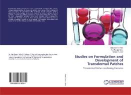 Studies on Formulation and Development of Transdermal Patches di Jaykumar B. Patel, Asit Ranjan Sahu, NIshant A. Oza edito da LAP Lambert Academic Publishing