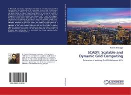 SCADY: Scalable and Dynamic Grid Computing di Rakesh Bhatnagar edito da LAP Lambert Academic Publishing
