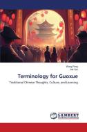 Terminology for Guoxue di Wang Feng, Ma Yan edito da LAP LAMBERT Academic Publishing