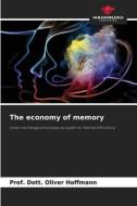 The economy of memory di Dott. Oliver Hoffmann edito da Our Knowledge Publishing