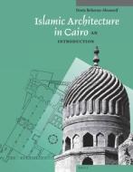 Islamic Architecture in Cairo: An Introduction di Doris Behrens-Abouseif edito da BRILL ACADEMIC PUB
