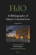 A Bibliography of Islamic Criminal Law, Supplement di Olaf Köndgen edito da Brill
