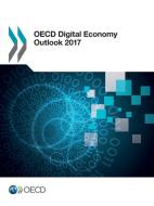OECD Digital Economy Outlook 2017 di Oecd edito da LIGHTNING SOURCE INC