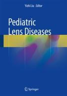 Pediatric Lens Diseases edito da Springer-Verlag GmbH