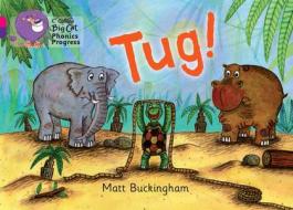 Tug! di Matthew Buckingham edito da HarperCollins Publishers