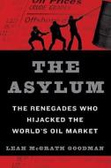 The The Renegades Who Hijacked The World's Oil Market di #Goodman,  Leah Mcgrath edito da Harpercollins Publishers Inc
