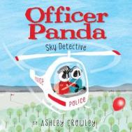 Officer Panda: Sky Detective di Ashley Crowley edito da HARPERCOLLINS