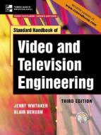 Standard Handbook Of Video And Television Engineering di Jerry Whitaker, Blair Benson edito da Mcgraw-hill Education - Europe