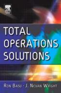 Total Operations Solutions di Ron Basu edito da Society for Neuroscience