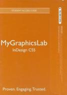 MyGraphicsLab: InDesign CS5 edito da Pearson Education