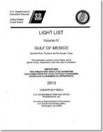 Light List, Vol.4: Gulf of Mexico, Econfina River, Florida to the Rio Grande, Texas: 2013 edito da BERNAN PR
