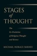 Stages of Thought di Michael Horace Barnes edito da Oxford University Press Inc