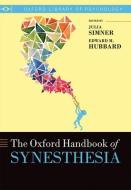 The Oxford Handbook of Synesthesia di Julia Simner edito da OUP Oxford