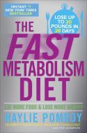 The Fast Metabolism Diet di Haylie Pomroy edito da Random House LCC US