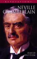 Neville Chamberlain di David Dutton edito da BLOOMSBURY 3PL