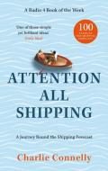 Attention All Shipping di Charlie Connelly edito da Little, Brown Book Group