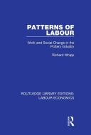 Patterns Of Labour di Richard Whipp edito da Taylor & Francis Ltd